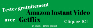 Testez gratuitement Amazon Instant Video Getflix